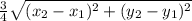 \frac{3}{4}\sqrt{(x_2-x_1)^2+(y_2-y_1)^2}