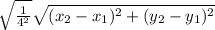 \sqrt{\frac{1}{4^2}}\sqrt{(x_2-x_1)^2+(y_2-y_1)^2}