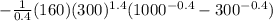 -\frac{1}{0.4}(160)(300)^{1.4}(1000^{-0.4}-300^{-0.4})