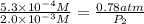 \frac{5.3\times 10^{-4}M}{2.0\times 10^{-3}M}=\frac{0.78atm}{P_2}