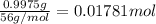 \frac{0.9975 g}{56 g/mol}=0.01781 mol