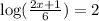 \log(\frac{2x+1}{6})=2