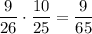 \dfrac{9}{26}\cdot\dfrac{10}{25}=\dfrac{9}{65}