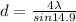 d = \frac{4\lambda}{sin14.9}
