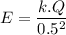 E = \dfrac{k . Q}{0.5^2}