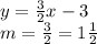 y=\frac{3}{2}x-3 \\&#10;m=\frac{3}{2}=1\frac{1}{2}