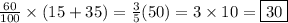 \frac{60}{100} \times (15+35)= \frac{3}{5} (50)=3\times 10 =\boxed {30}