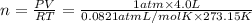 n=\frac{PV}{RT}=\frac{1 atm\times 4.0 L}{0.0821 atm L/mol K\times 273.15 K}