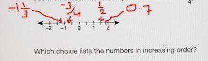 Question 4use the number line to compare the numberswhich choice lists the numbers in increasing ord
