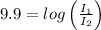 9.9 = log\left ( \frac{I_{1}}{I_{2}} \right )