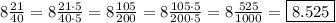 8\frac{21}{40}=8\frac{21\cdot5}{40\cdot5}=8\frac{105}{200}=8\frac{105\cdot5}{200\cdot5}=8\frac{525}{1000}=\boxed{8.525}