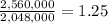 \frac{2,560,000}{2,048,000} = 1.25
