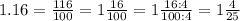 1.16=\frac{116}{100}=1\frac{16}{100}=1\frac{16:4}{100:4}=1\frac{4}{25}