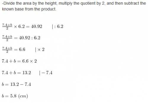 The area of a trapezoid is 40.92 square centimeters. one base of the trapezoid is 7.4 centimeters an