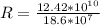 R = \frac{12.42* 10^{10}}{18.6*10^{7}}