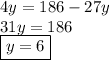4y=186-27y \\ 31y=186 \\ \boxed{y=6}