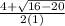 \frac{4+ \sqrt{16-20} }{2(1)}