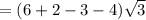 =(6+2-3-4)\sqrt{3}