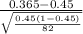 \frac{0.365-0.45}{\sqrt{\frac{0.45(1-0.45)}{82}}}