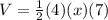 V=\frac{1}{2} (4)(x)(7)