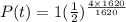 P(t) =1 (\frac{1}{2})^\frac{4\times 1620 }{1620}