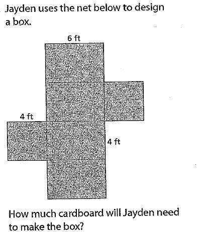 Jayden uses the net below to design a box how much cardboard will jayden need to make the box