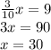 \frac{3}{10}x=9\\&#10;3x=90\\&#10;x=30&#10;