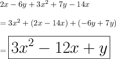 2x-6y+3x^2+7y-14x\\\\=3x^2+(2x-14x)+(-6y+7y)\\\\=\huge\boxed{3x^2-12x+y}