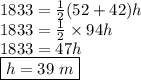 1833=\frac{1}2(52+42)h\\1833=\frac{1}2\times94h\\1833=47h\\\boxed{h=39\ m}