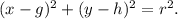 (x-g)^2+(y-h)^2=r^2.