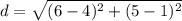 d=\sqrt{(6-4)^{2}+(5-1)^{2}}