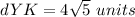dYK=4\sqrt{5}\ units