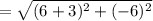 =\sqrt{(6+3)^2+(-6)^2