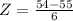 Z = \frac{54 - 55}{6}