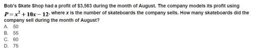 Bob's skate shop had a profit of $3,563 during the month of august. the company models its profit us