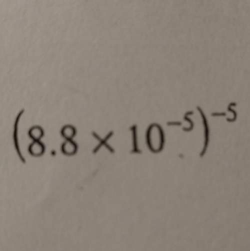 (8.8 × 10^-5)^-5. how do you do this? ?