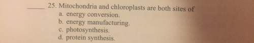 Mitochondria and chloroplast are both sites of