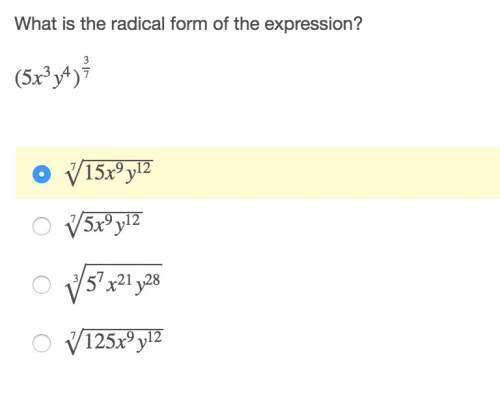 Will give what is the radical form of the expression? (5x^3y^4)^3/7