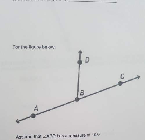 For the figure above: assume that &lt; abd has a mesure of 105° answer asap will give 15 points and