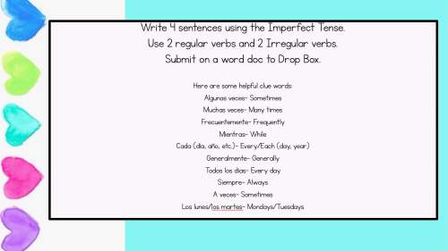 Correct written spanish sentences only ! write four sentences using the imperfect tense. use two re