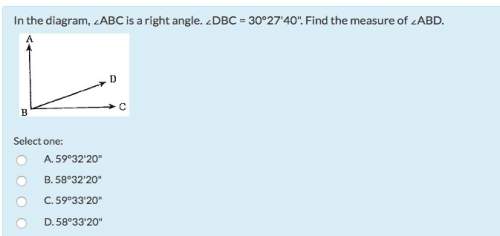 Geometry in the diagram, ∠abc is a right angle. ∠dbc = 30°27'40". find the measure of ∠abd.