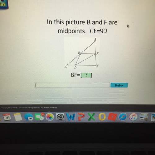 In this picture b and f are midpoints ce=90 bf=