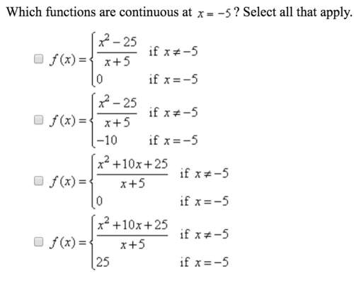 Which functions are continuous at x= -5? select all that apply.