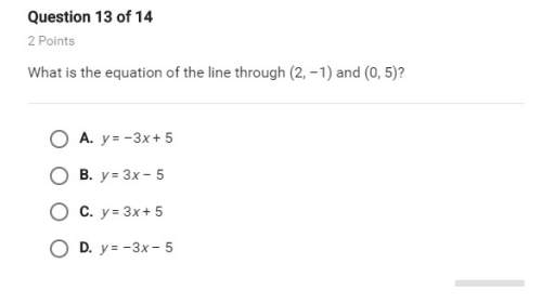 Its due in 30 min pls ! what is the equation of the line through (2,-1) and (0,5)?