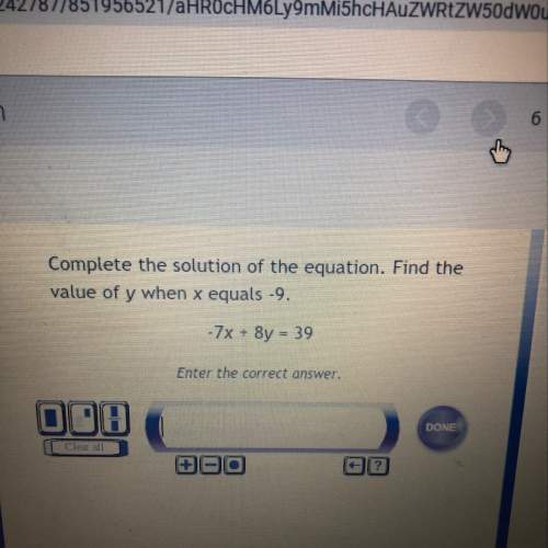 Complete the solution of the equation. find the value of y when x equals -9