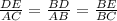 \frac{DE}{AC} =\frac{BD}{AB}=\frac{BE}{BC}