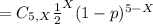 =C_{5,X} \frac{1}{2}^X(1-p)^{5-X}