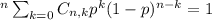 ^n\sum_{k=0} C_{n,k} p^k(1-p)^{n-k}=1