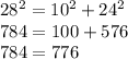28^2=10^2+24^2\\&#10;784=100+576\\&#10;784=776&#10;