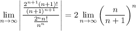 \displaystyle\lim_{n\to\infty}\left|\frac{\frac{2^{n+1}(n+1)!}{(n+1)^{n+1}}}{\frac{2^nn!}{n^n}}\right|=2\lim_{n\to\infty}\left(\frac n{n+1}\right)^n